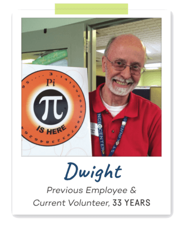 Dwight Previous Employee & Current Volunteer, 33 YEARS