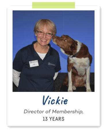 Vickie Director of Membership, 13 YEARS